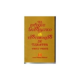 ENFOQUE GESTALT Y TESTIGOS DE TERAPIA, EL