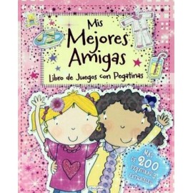 MIS MEJORES AMIGAS -LIBRO DE JUEGOS CON PEGATINAS-