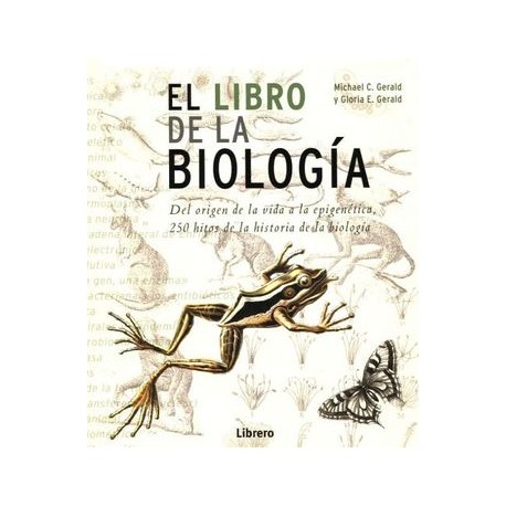 LIBRO DE LA BIOLOGÍA, EL -DEL ORIGEN DE LA VIDA- (EMPASTADO)