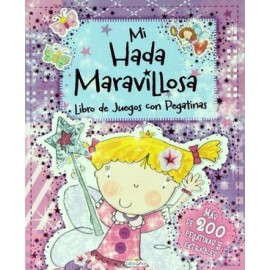 MI HADA MARAVILLOSA -LIBRO DE JUEGOS CON PEGATINAS-