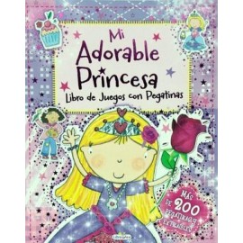 MI ADORABLE PRINCESA -LIBRO DE JUEGOS CON PEGATINAS-