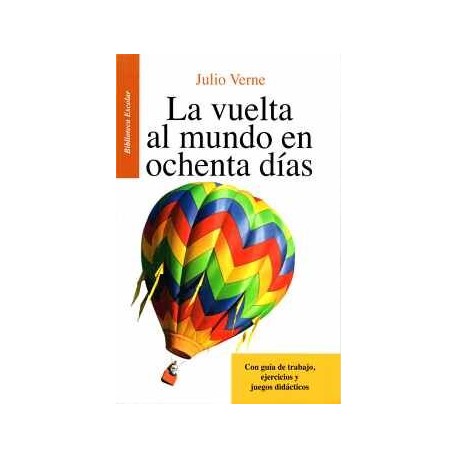 VUELTA AL MUNDO EN 80 DIAS, LA -LB/NVA.ED/BIB.ESCOLAR- (HIDRO)