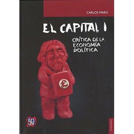 CAPITAL, EL (I) -CRÍTICA DE LA ECONOMÍA POLÍTICA-