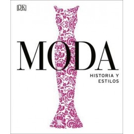 MODA -HISTORIA Y ESTILOS-                 (GF/EMPASTADO)