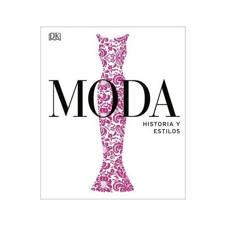 MODA -HISTORIA Y ESTILOS-                 (GF/EMPASTADO)