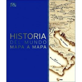 HISTORIA DEL MUNDO -MAPA A MAPA-          (GF/EMPASTADO)