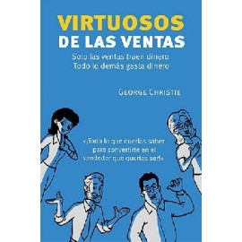 VIRTUOSOS DE LAS VENTAS -SOLO LAS VENTAS TRAEN DINERO-