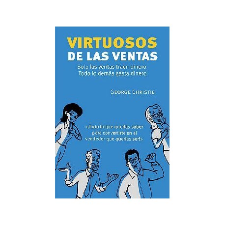 VIRTUOSOS DE LAS VENTAS -SOLO LAS VENTAS TRAEN DINERO-