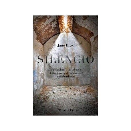 SILENCIO: DEL MONASTERIO A LAS PRISIONES