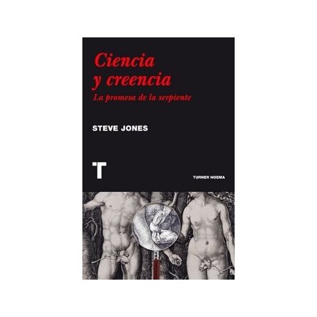 CIENCIA Y CREENCIA. LA PROMESA DE LA SERPIENTE