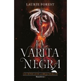 LAS CRÓNICAS DE LA BRUJA NEGRA 3 - LA VARITA NEGRA