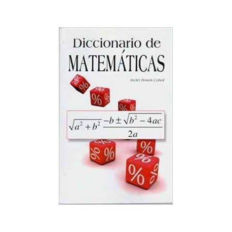 DICCIONARIO DE MATEMÁTICAS (NVA.PRESENTACIÓN/S.VIDA MEJOR)