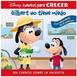 DISNEY CUENTOS PARA CRECER -GILBERT NO TIENE MIEDO-