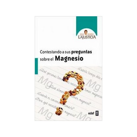 CONTESTANDO A SUS PREGUNTAS SOBRE EL MAGNESIO