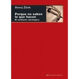 PORQUE NO SABEN LO QUE HACEN -EL SINTHOME IDEOLÓGICO- CUESTIONES