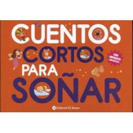 CUENTOS CORTOS PARA SOÑAR 1