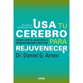 USA TU CEREBRO PARA REJUVENECER (TERCERA EDICIÓN)