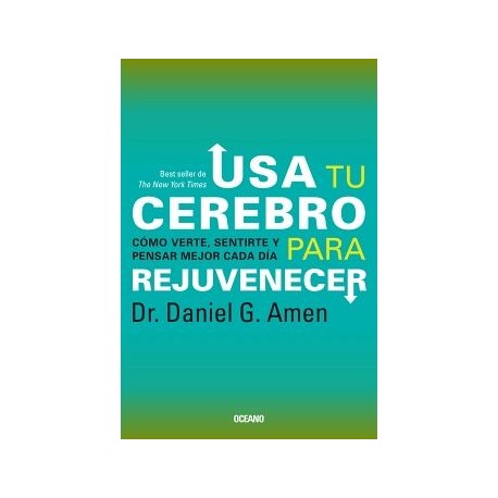 USA TU CEREBRO PARA REJUVENECER (TERCERA EDICIÓN)