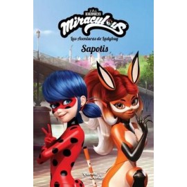 MIRACULOUS. LAS AVENTURAS DE LADYBUG. SAPOTIS