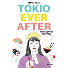 TOKYO EVER AFTER. PRINCESA POR SORPRESA