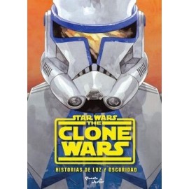 CLONE WARS. HISTORIAS DE LUZ Y OSCURIDAD