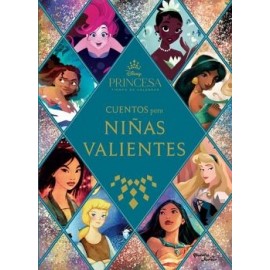 DISNEY PRINCESAS. CUENTOS PARA NIÑAS VALIENTES