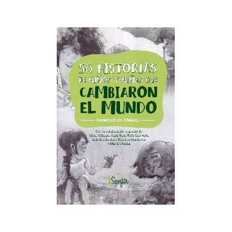 50 HISTORIAS DE NIÑOS Y NIÑAS QUE CAMBIARON EL MUNDO