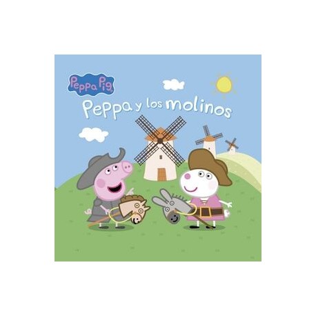 PEPPA PIG. UN CUENTO - PEPPA PIG Y LOS MOLINOS