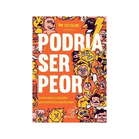 PODRÍA SER PEOR