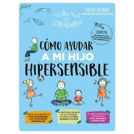 CÓMO AYUDAR A MI HIJO HIPERSENSIBLE