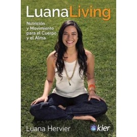 LUANALIVING -NUTRICIÓN Y MOVIMIENTO PARA EL CUERPO Y EL ALMA-