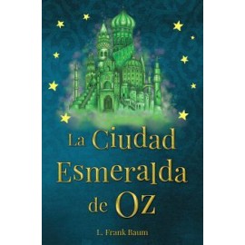 CIUDAD ESMERALDA DE OZ, LA