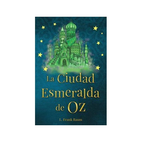 CIUDAD ESMERALDA DE OZ, LA