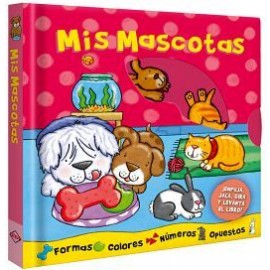 MIS MASCOTAS -EMPUJA, JALA, GIRA Y LEVANTA EL LIBRO-