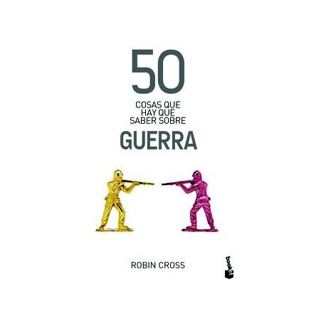 50 COSAS QUE HAY QUE SABER SOBRE GUERRA