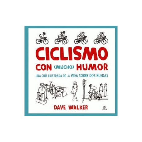 CICLISMO CON (MUCHO) HUMOR                (EMPASATADO)