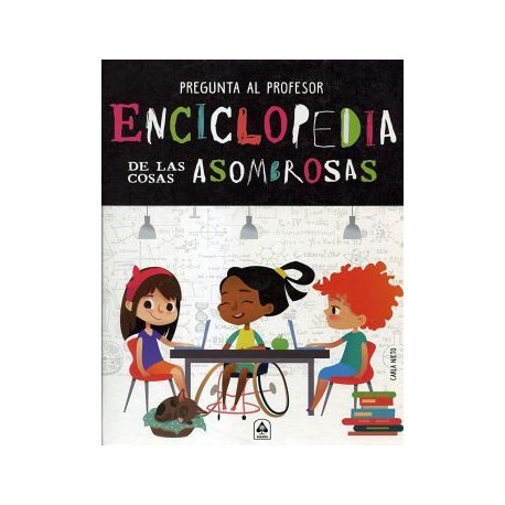 ENCICLOPEDIA DE LAS COSAS ASOMBROSAS      (EMPASTADO)