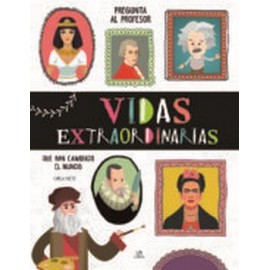 VIDAS EXTRAORDINARIAS QUE HAN CAMBIADO AL MUNDO (EMPASTADO)