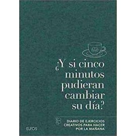 Y SI CINCO MINUTOS PUDIERAN CAMBIAR SU DIA?